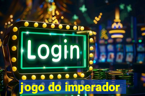 jogo do imperador